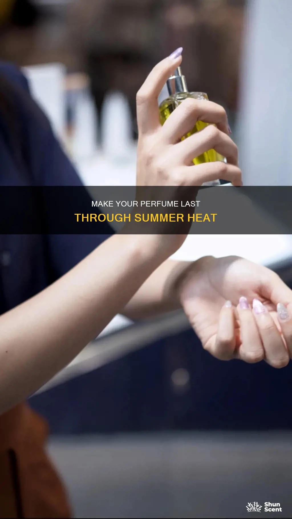 how to make perfume last longer in summer