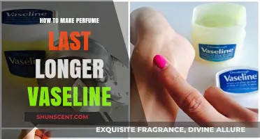 Make Your Perfume Last: Vaseline's Secret Power