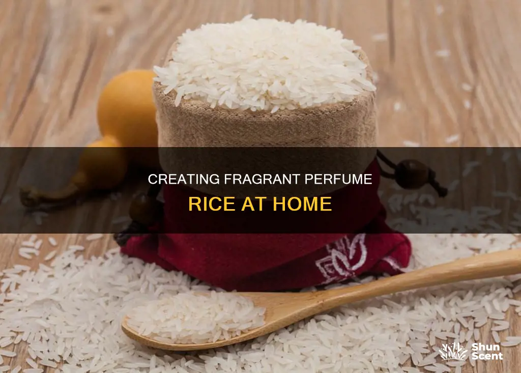 how to make perfume rice