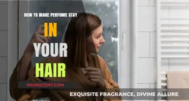 Make Your Hair Smell Sweet: Tips for Long-Lasting Fragrance