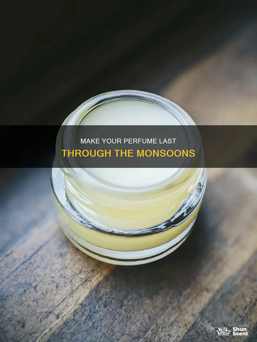 how to make perfume stay longer during monsoon