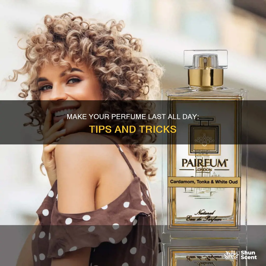 how to make perfume stay on longer