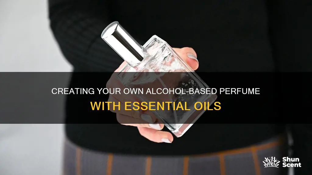 how to make perfume with essential oils and alcohol