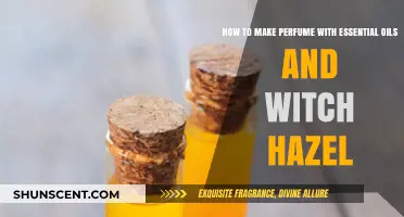 Creating Perfumes: Essential Oils, Witch Hazel Magic
