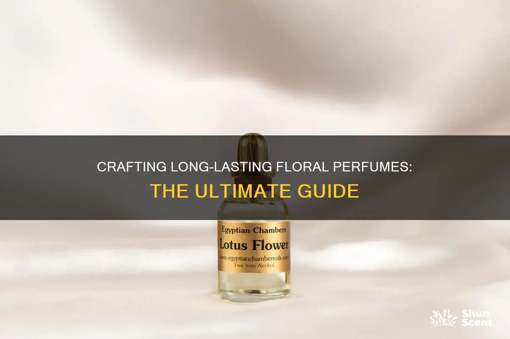 how to make perfume with flowers long lasting