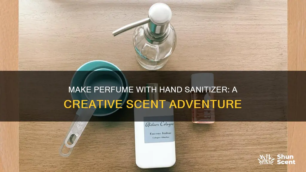 how to make perfume with hand sanitizer