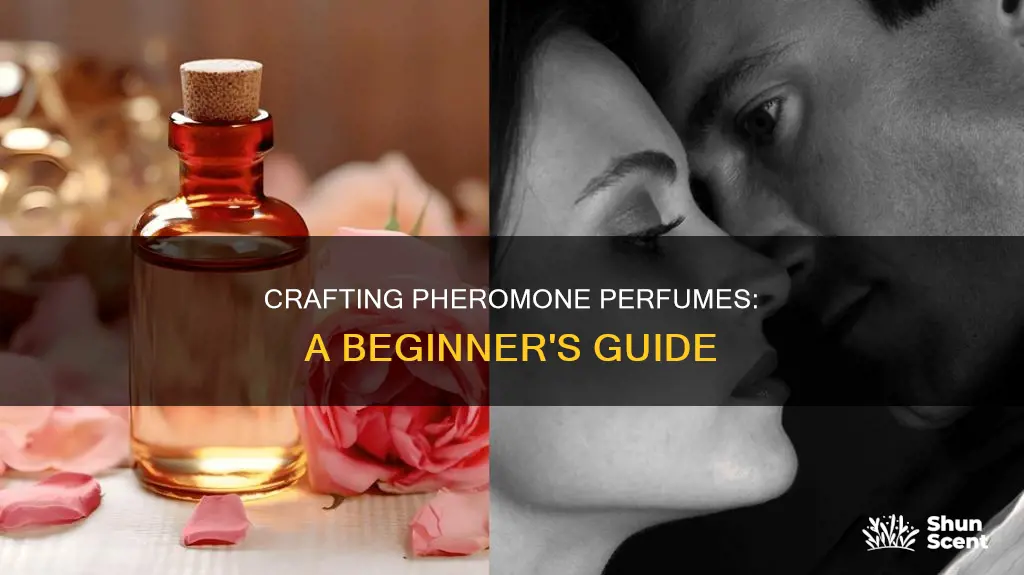 how to make pheromone perfume