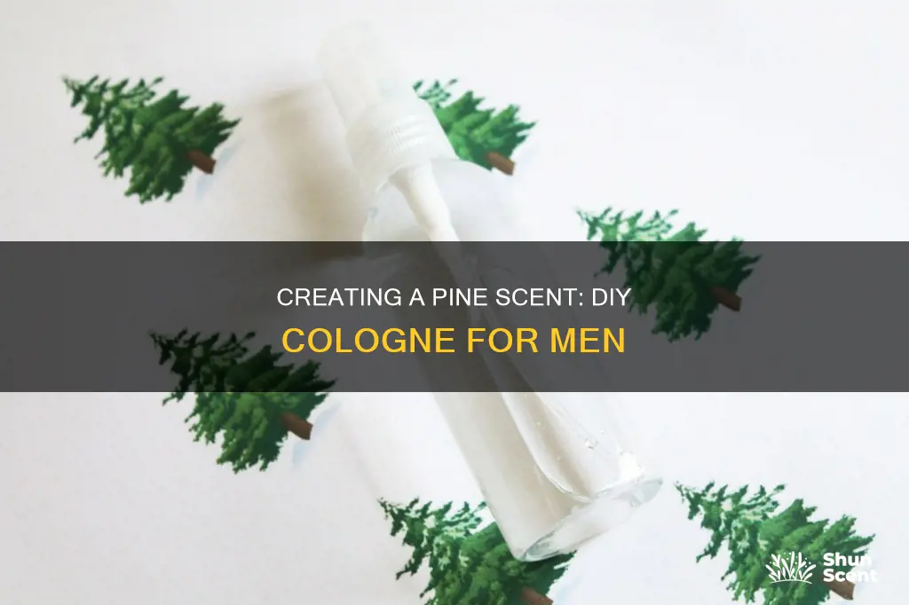 how to make pine cologne