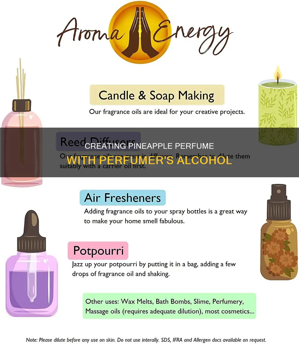 how to make pineapple perfume with perfumers alcohol
