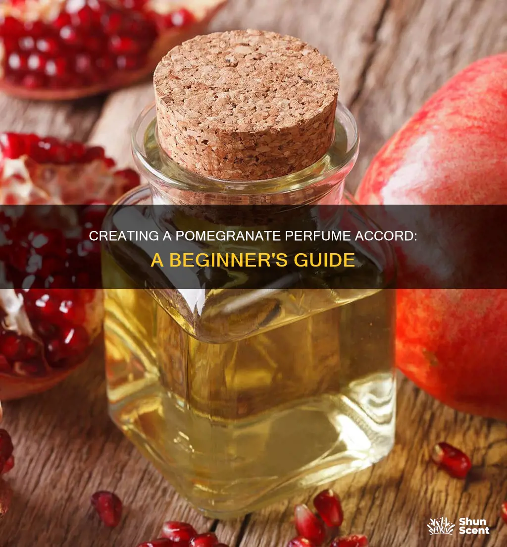 how to make pomegranate perfume accord