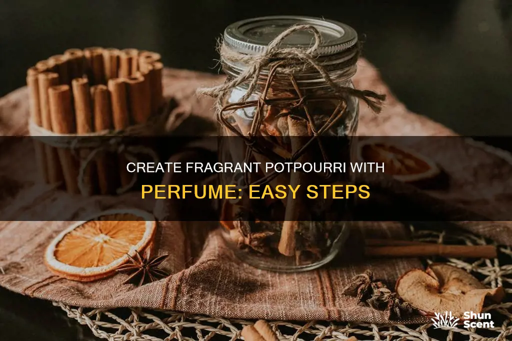 how to make potpourri with perfume