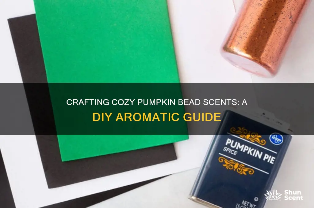 how to make pumpkin bead scents