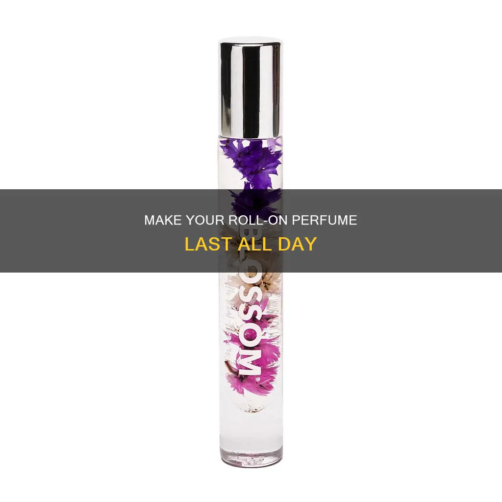 how to make roll on perfume last all day