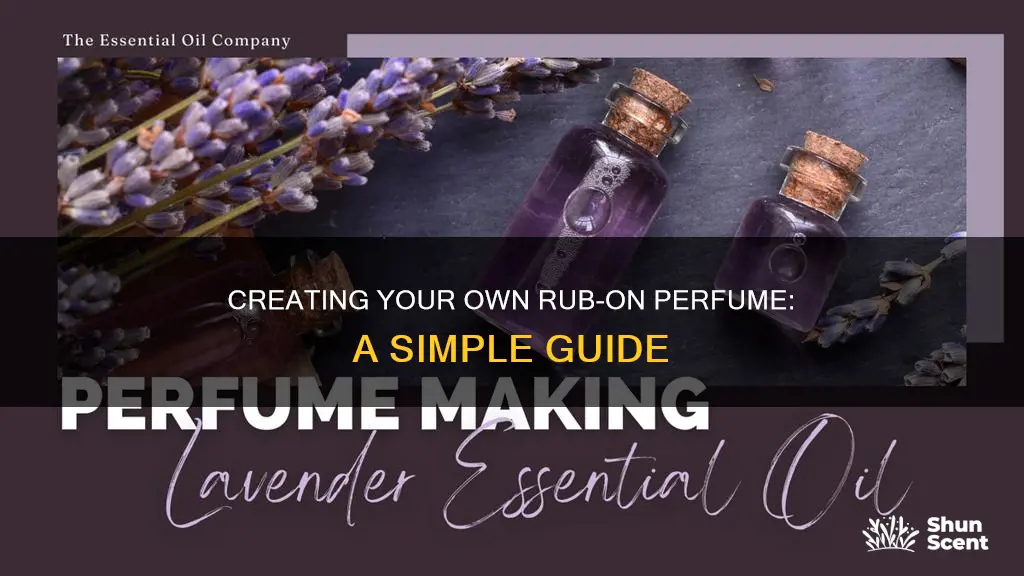 how to make rub on perfume