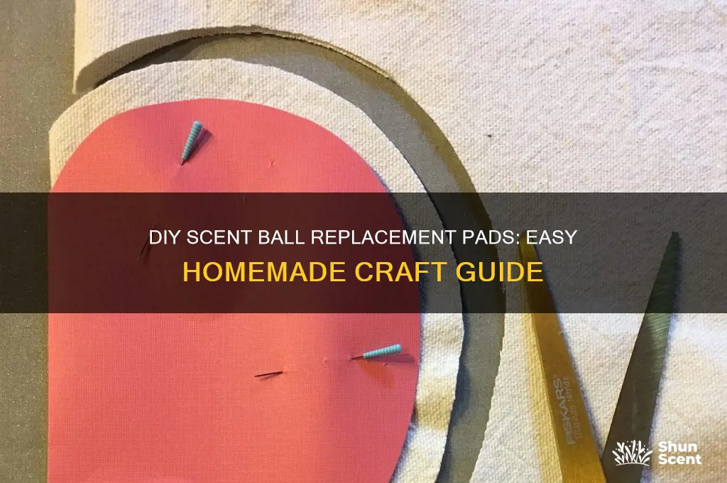 how to make scent ball replacement pads
