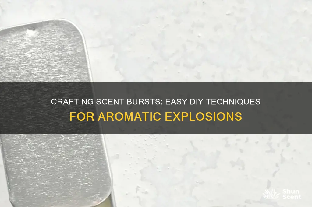 how to make scent bursts