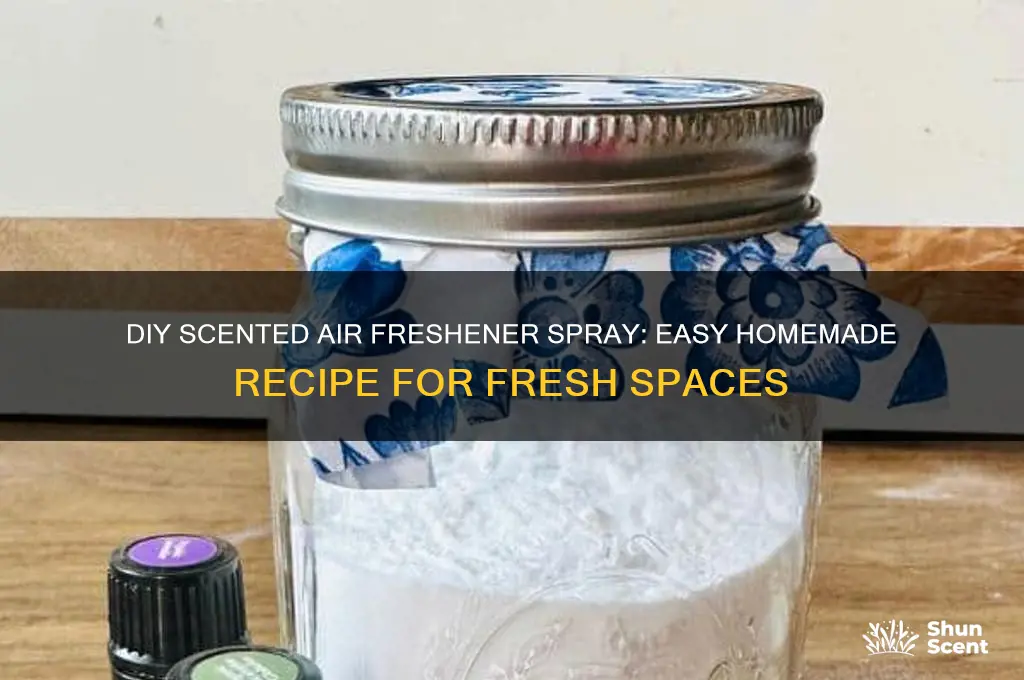 how to make scented air freshener spray
