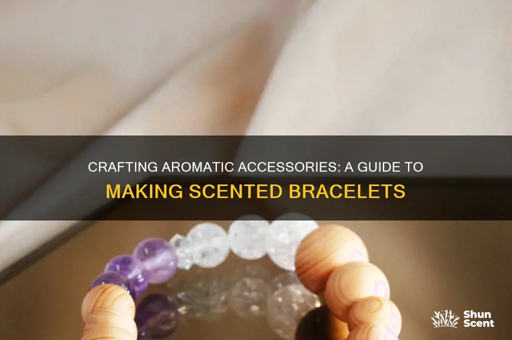 how to make scented bracelets