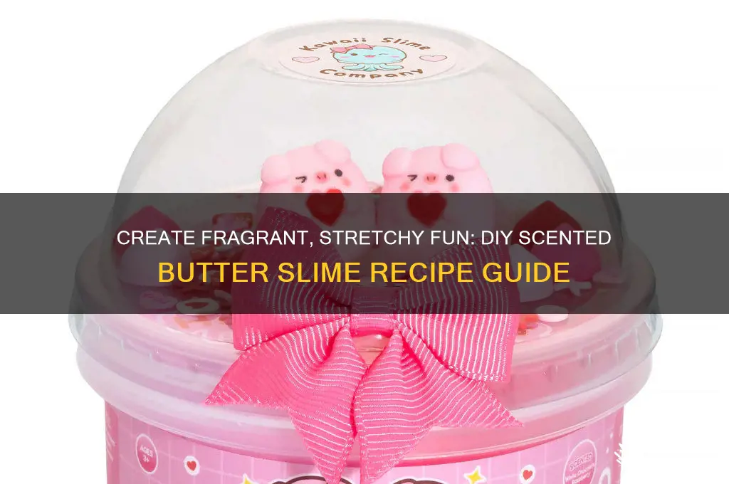 how to make scented butter slime