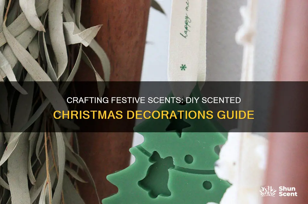 how to make scented christmas decorations