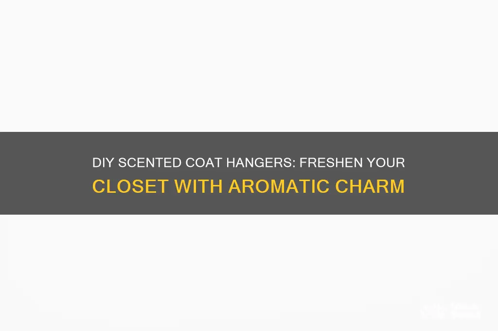how to make scented coat hangers