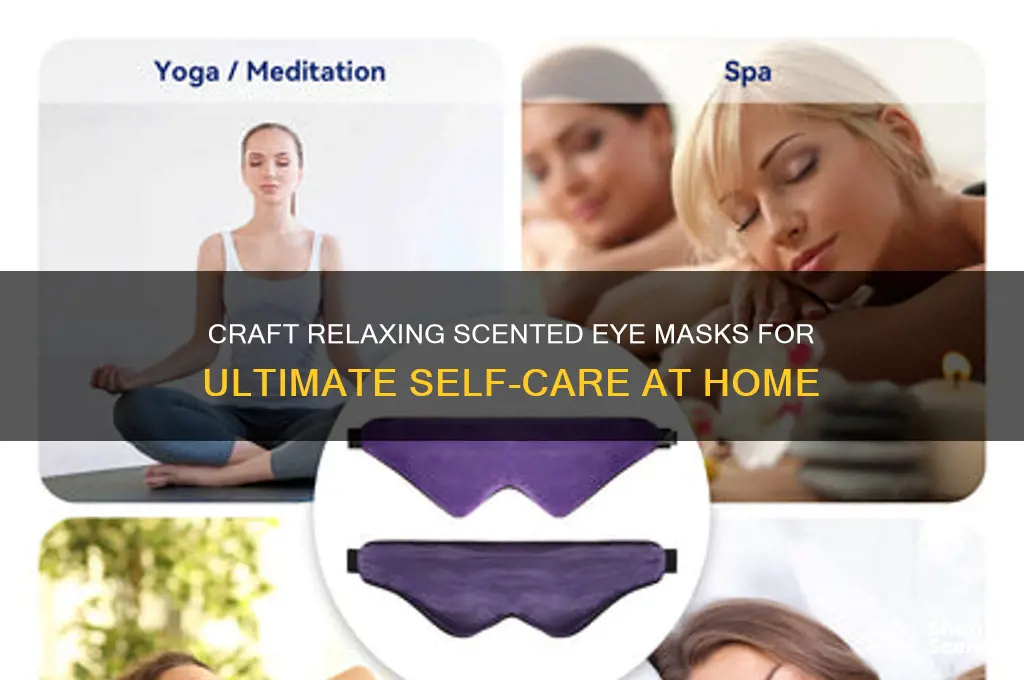 how to make scented eye masks