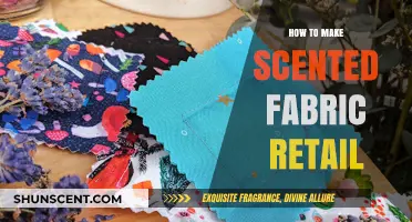 Crafting Aromatic Textiles: A Guide to Making Scented Fabric Retail