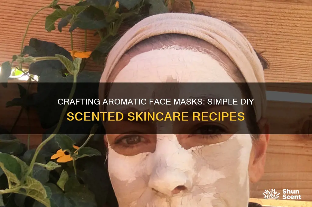 how to make scented face mask