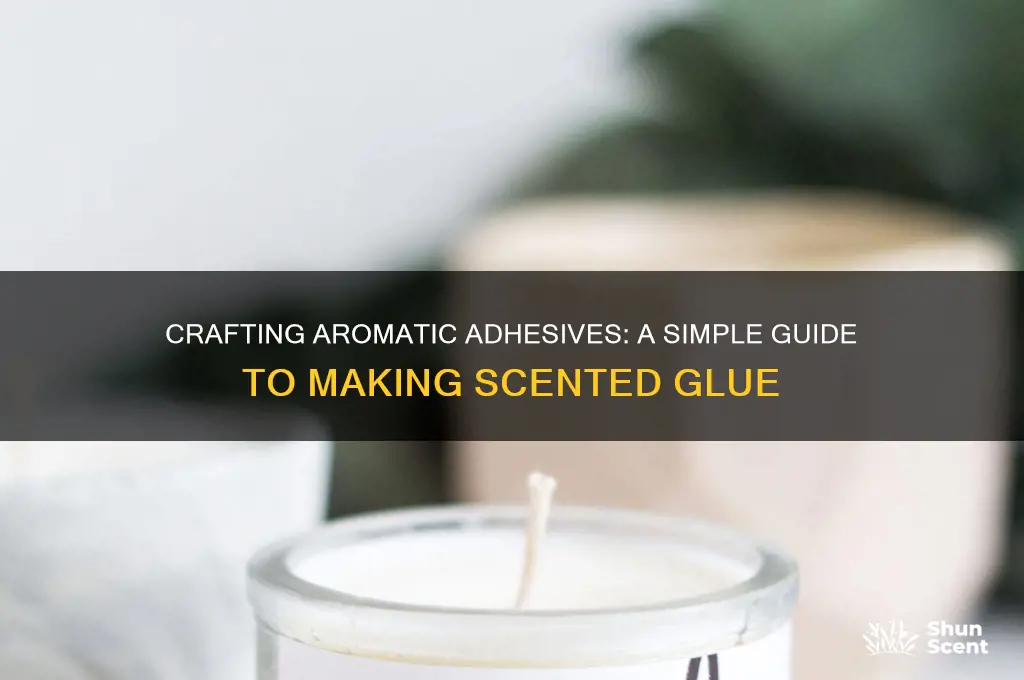 how to make scented glue