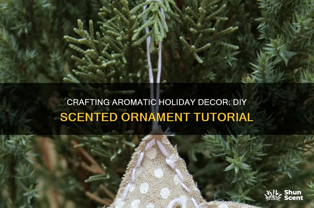 how to make scented ornaments