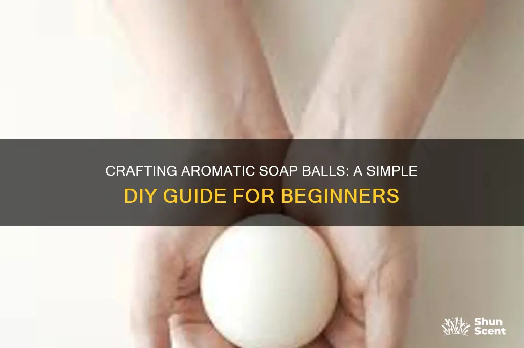 how to make scented soap balls