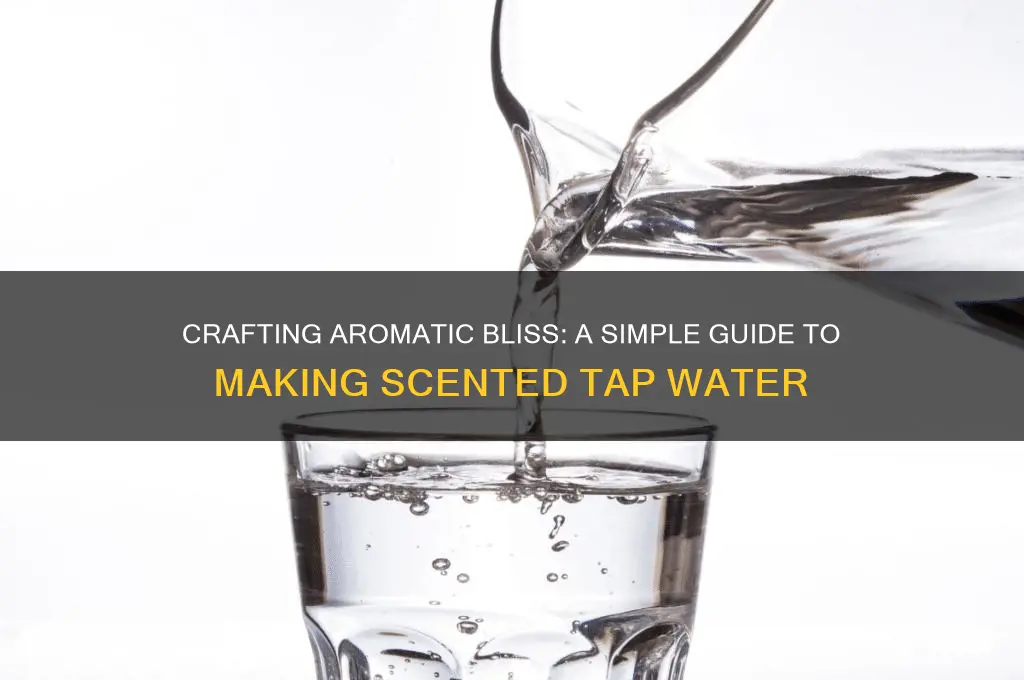 how to make scented tap