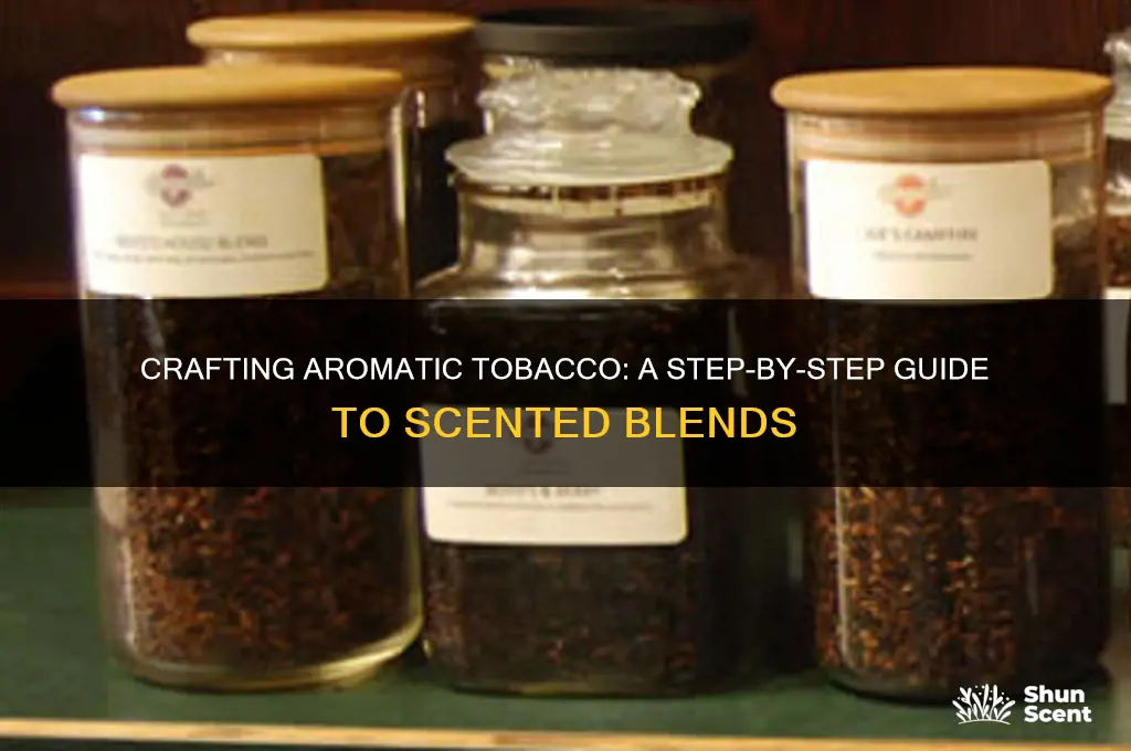 how to make scented tobacco