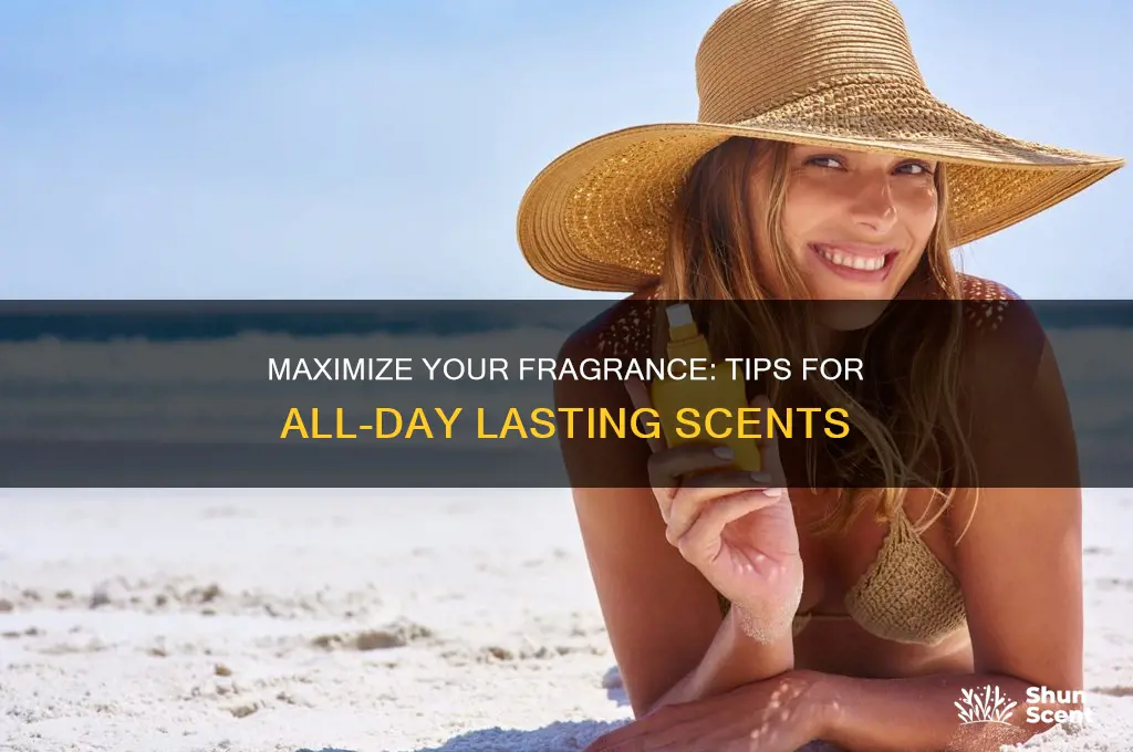 how to make scents last all day