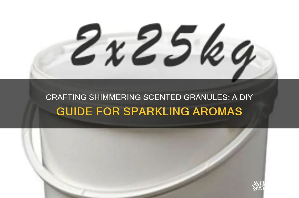 how to make shimmering scented granules