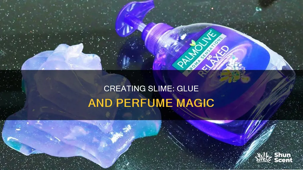 how to make slime with only glue and perfume