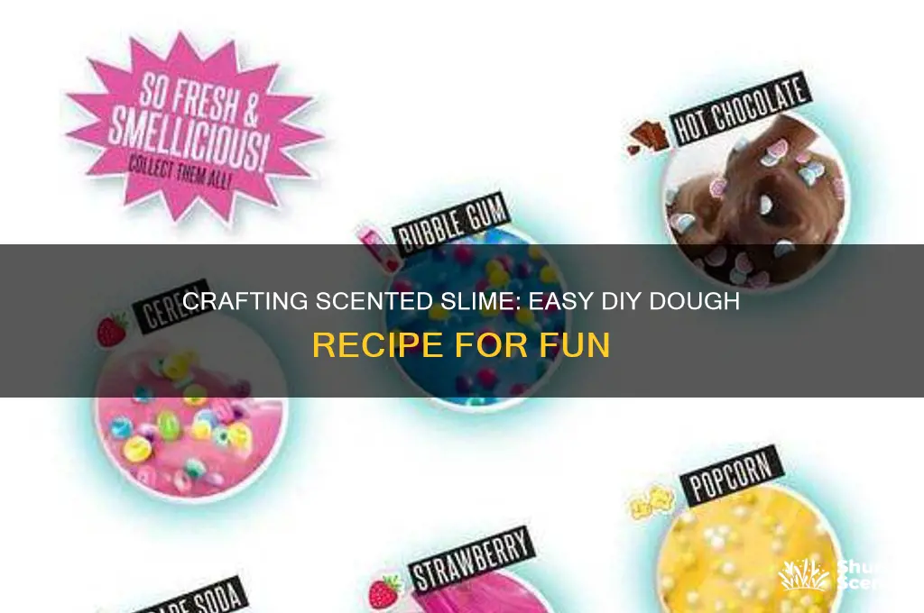 how to make slime with scented dough
