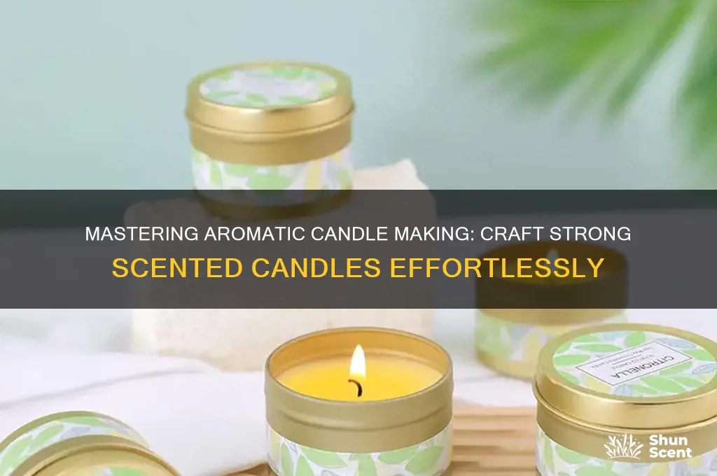 how to make strong scented candles
