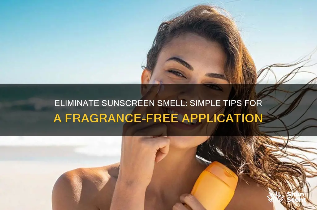 how to make sun screen lose their scent