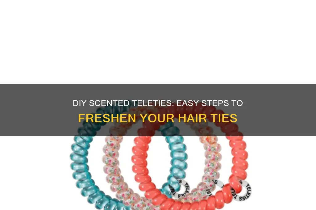 how to make teleties scented