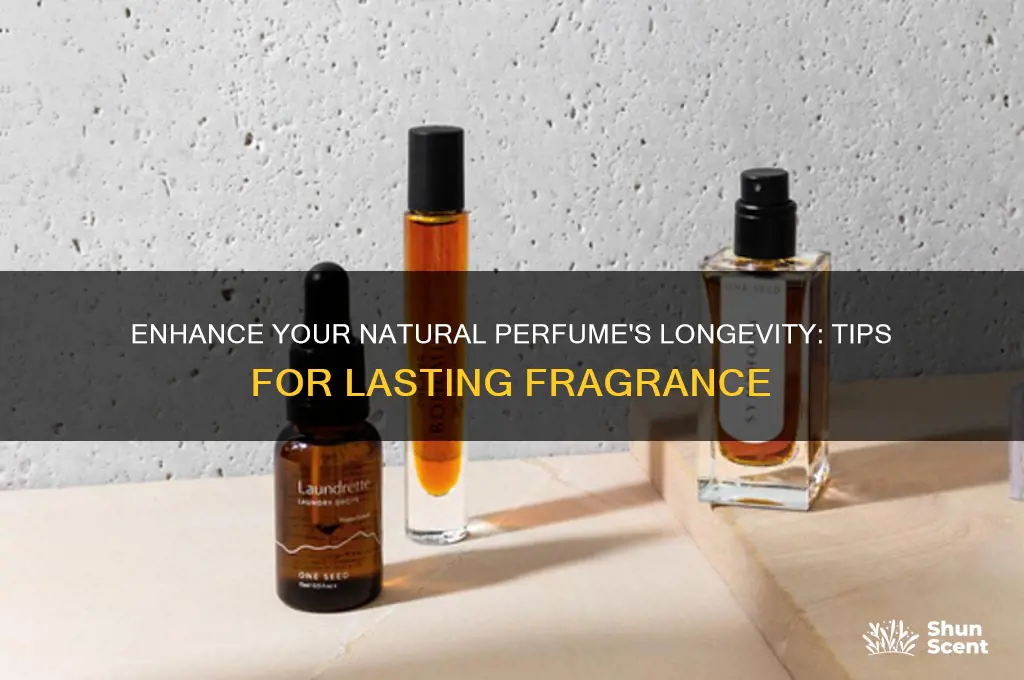 how to make the scent of natural perfume last longer