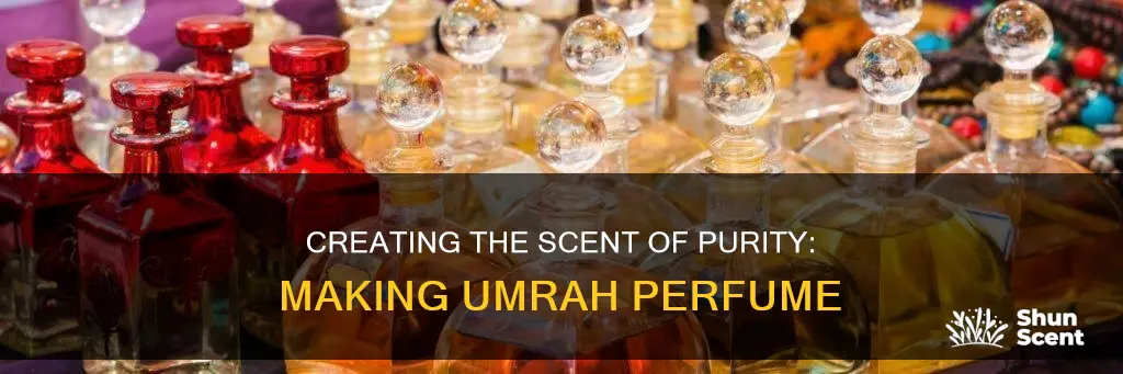 how to make umrah perfume