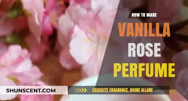 Creating a Fragrant Vanilla Rose Perfume at Home