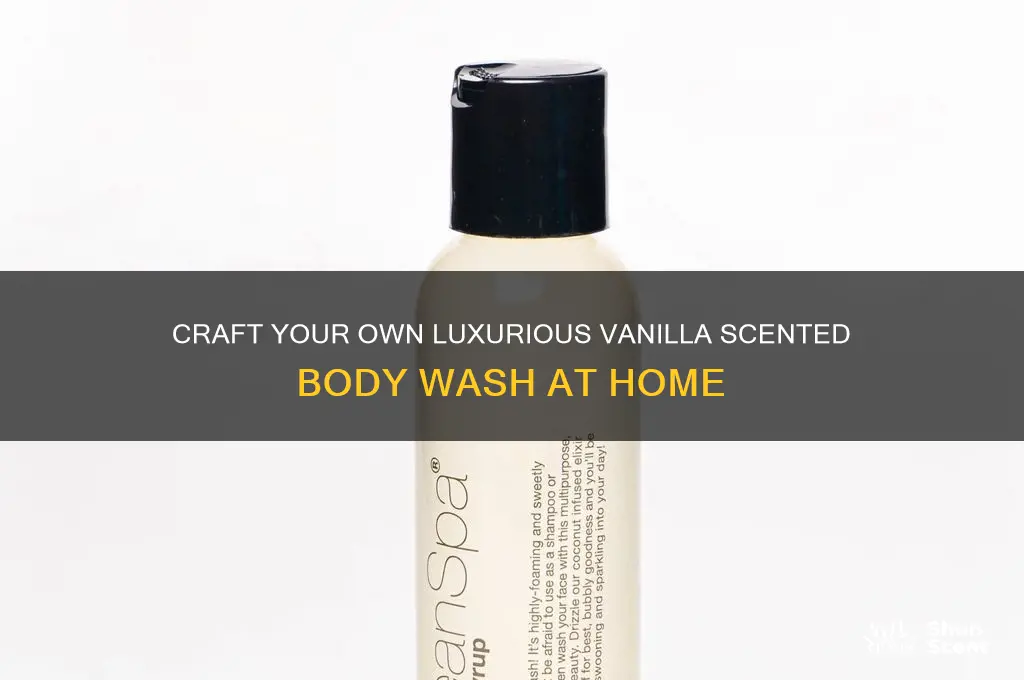 how to make vanilla scented body wash
