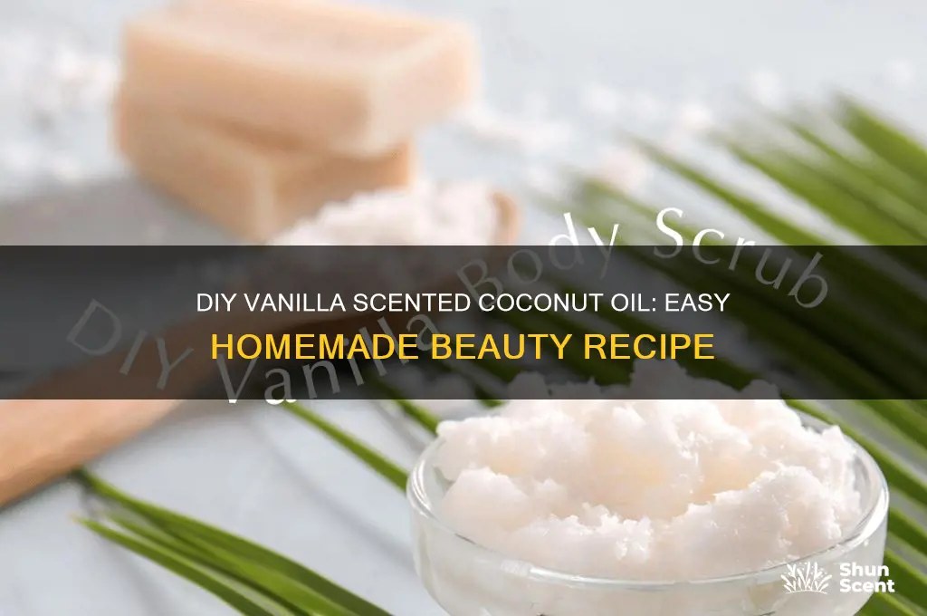 how to make vanilla scented coconut oil