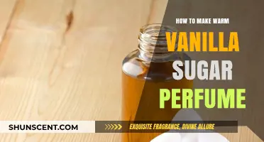 Creating Warm Vanilla Sugar Perfume at Home