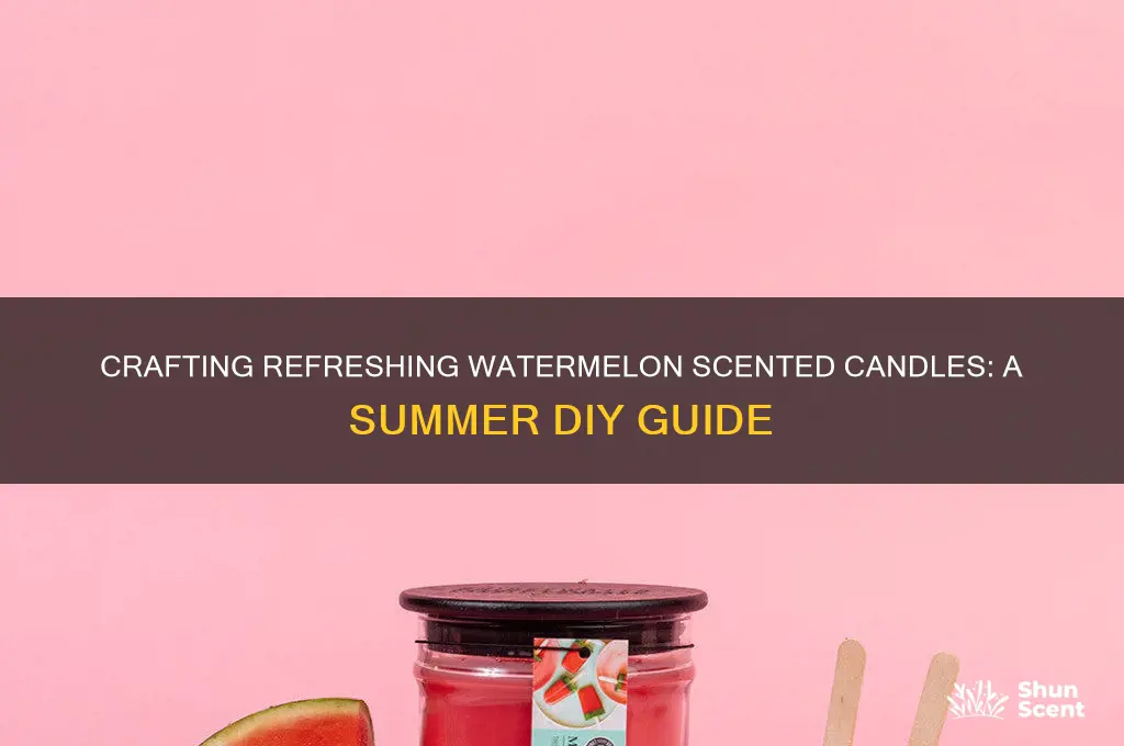 how to make watermelon scented candles