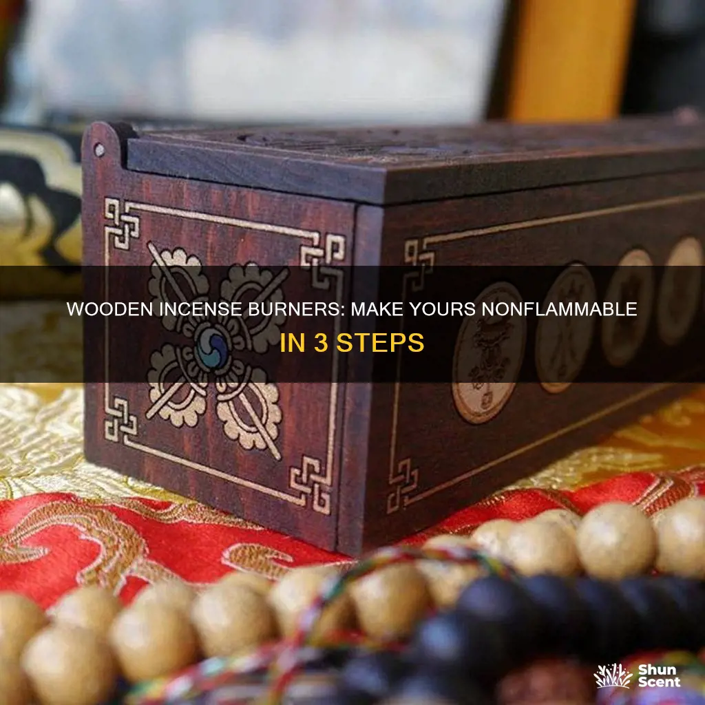 how to make wooden incense burner nonflammable