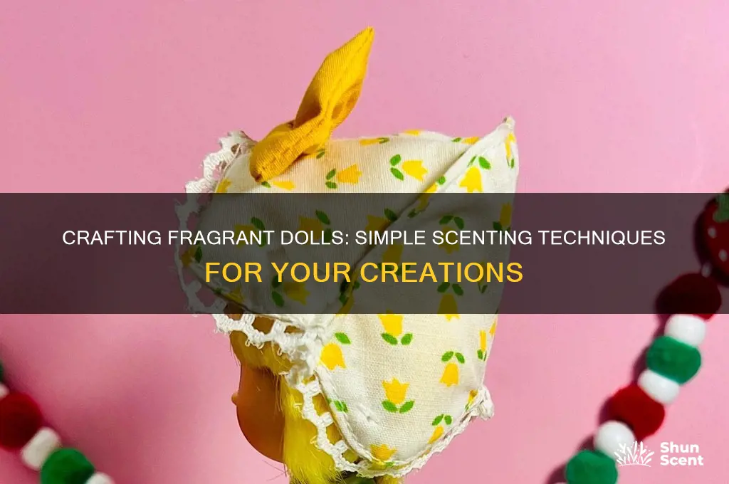 how to make your dolls scented