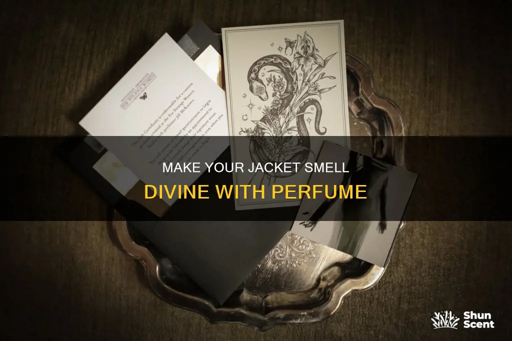 how to make your jacket smell good perfume